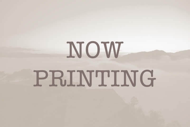NOW PRINTING